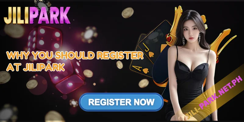 Why You Should Register at JILIPARK