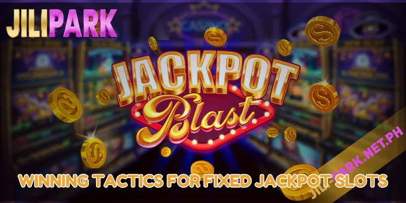 Winning Tactics for Fixed Jackpot Slots